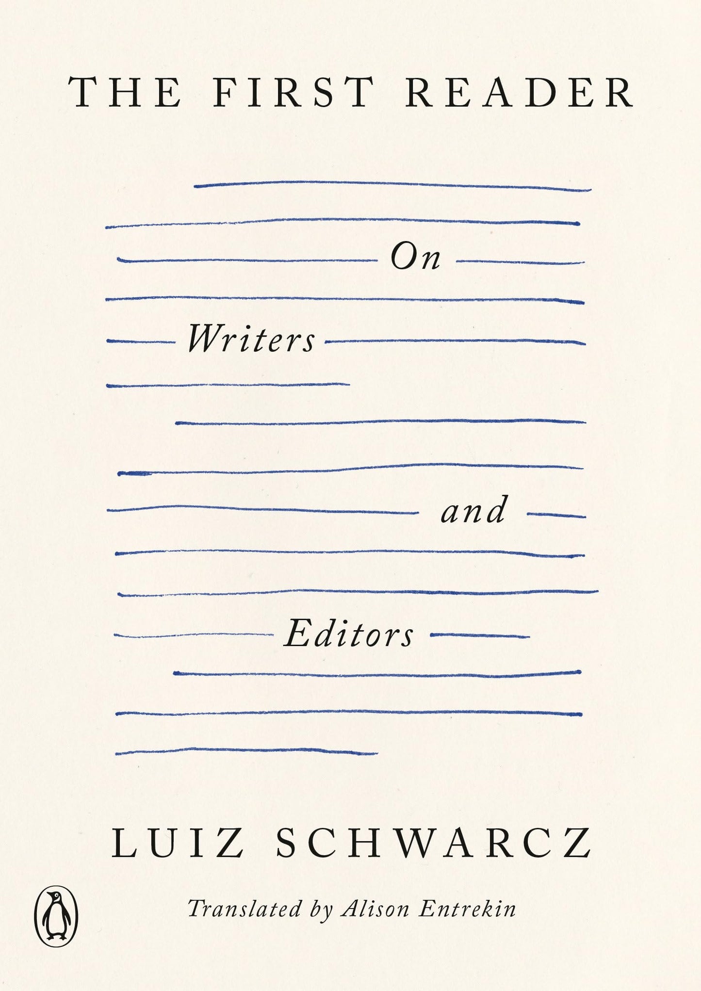 The First Reader: On Writers and Editors book cover