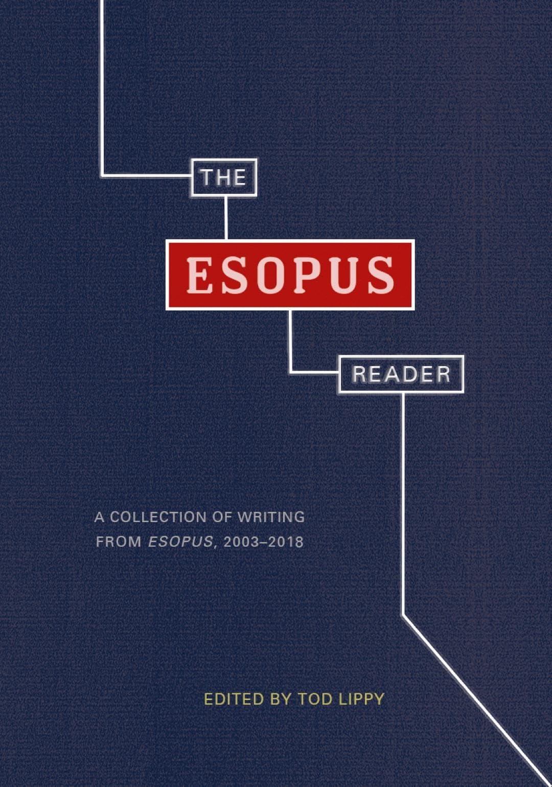Esopus Reader: A Collection of Writing from Esopus, 2003-2018 book cover