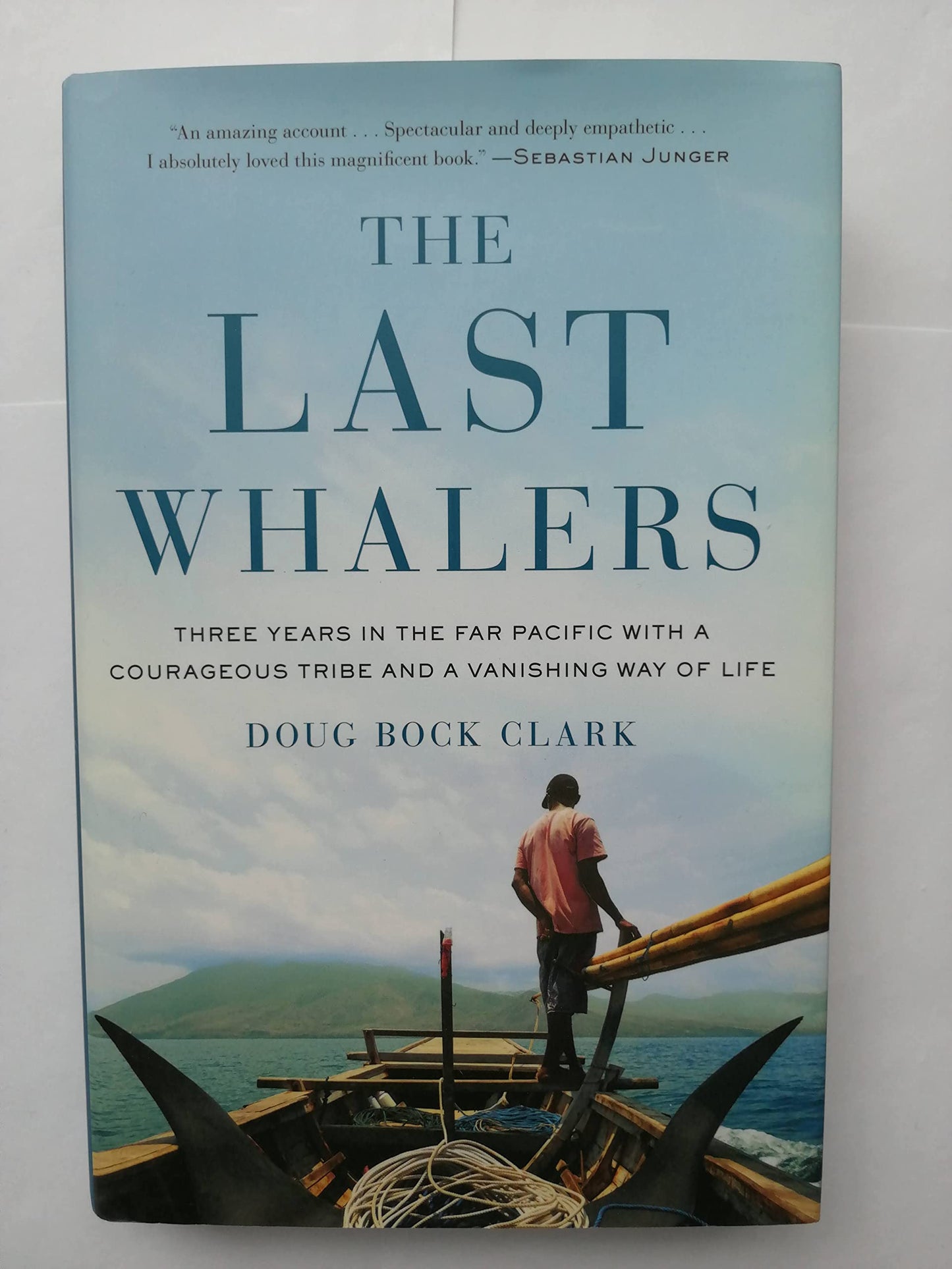 The Last Whalers: Three Years in the Far Pacific with a Courageous Tribe and a Vanishing Way of Life book cover