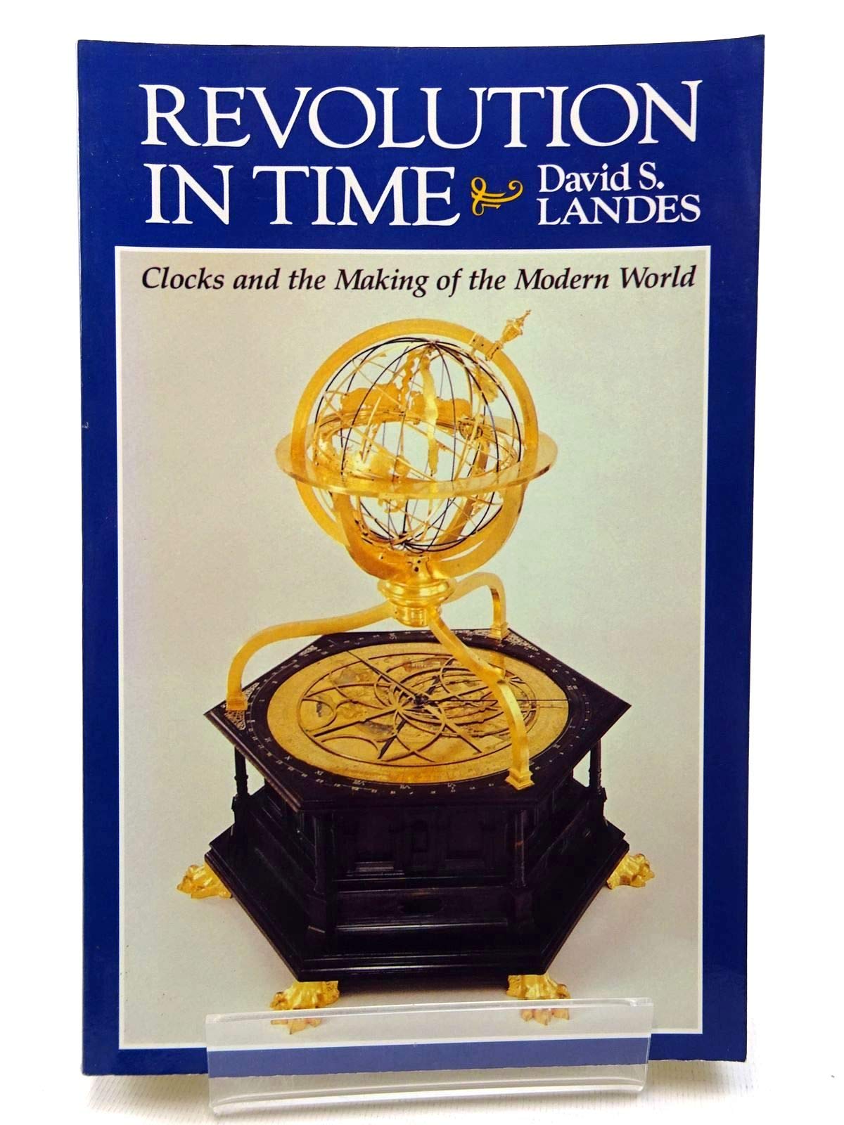 Revolution in Time: Clocks and the Making of the Modern World book cover