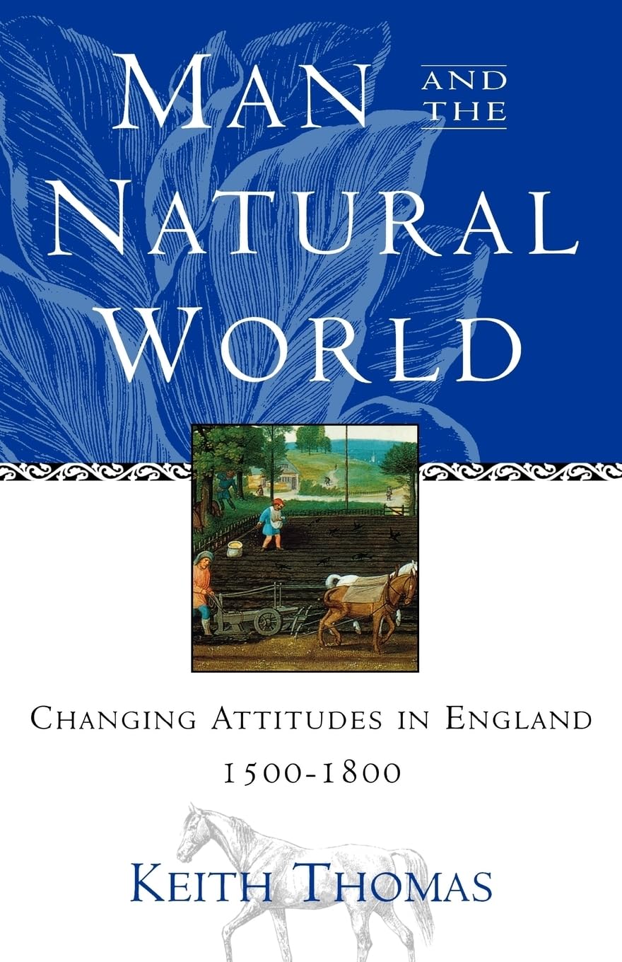 Man and the Natural World: Changing Attitudes in England 1500-1800 book cover