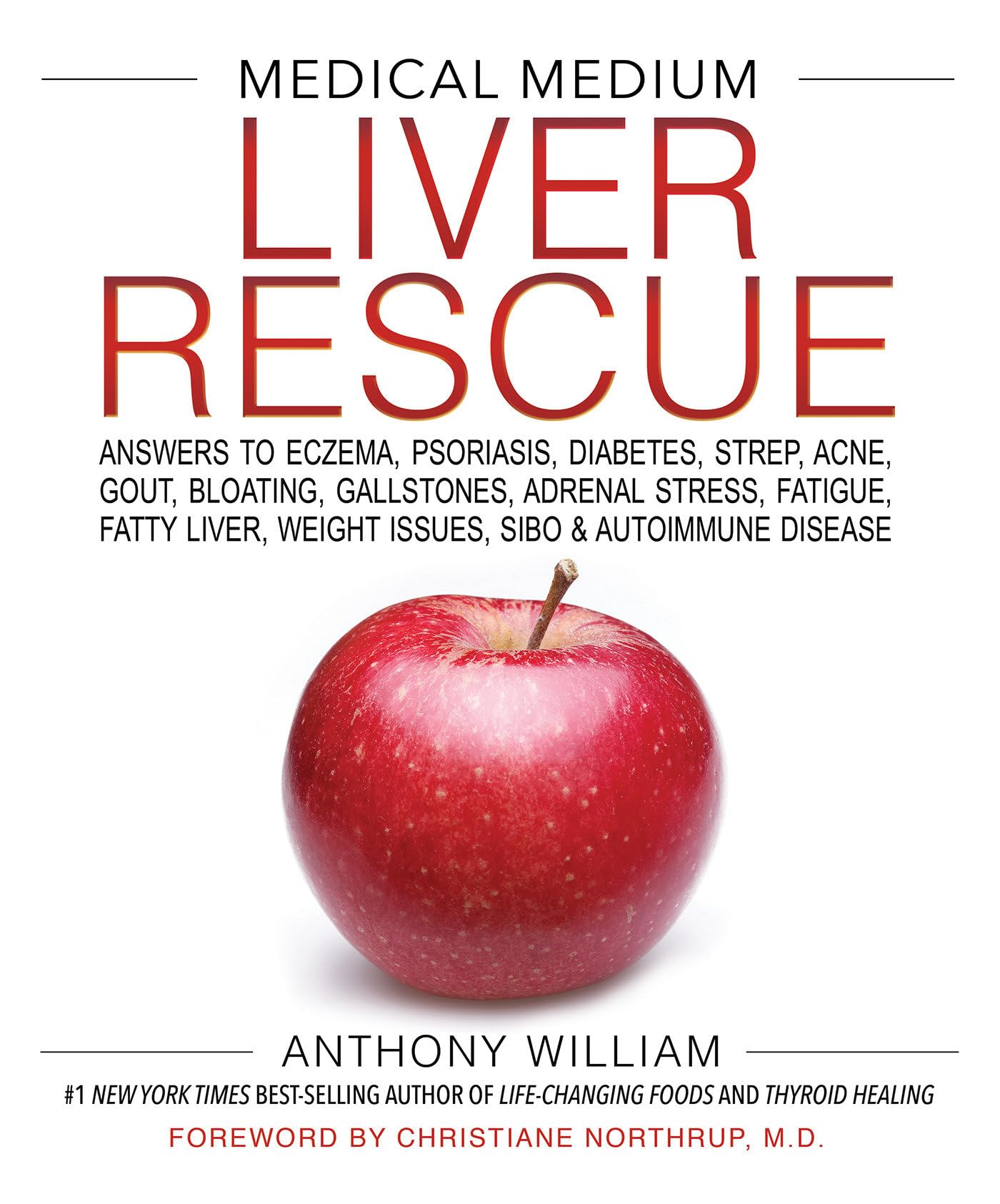 Medical Medium Liver Rescue: Answers to Eczema, Psoriasis, Diabetes, Strep, Acne, Gout, Bloating, Gallstones, Adrenal Stress, Fatigue, Fatty Liver, We book cover