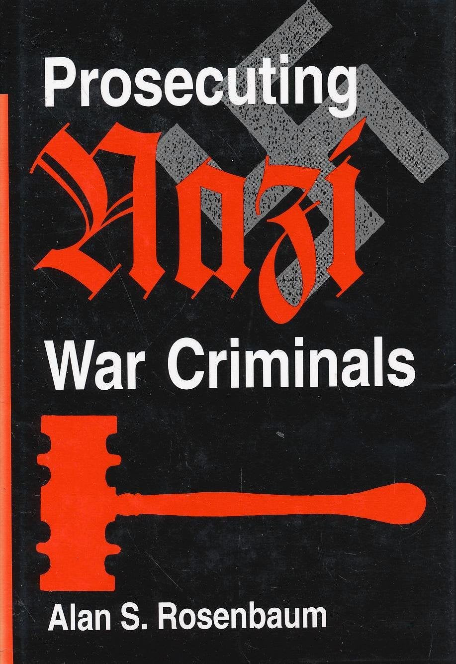 Prosecuting Nazi War Criminals book cover