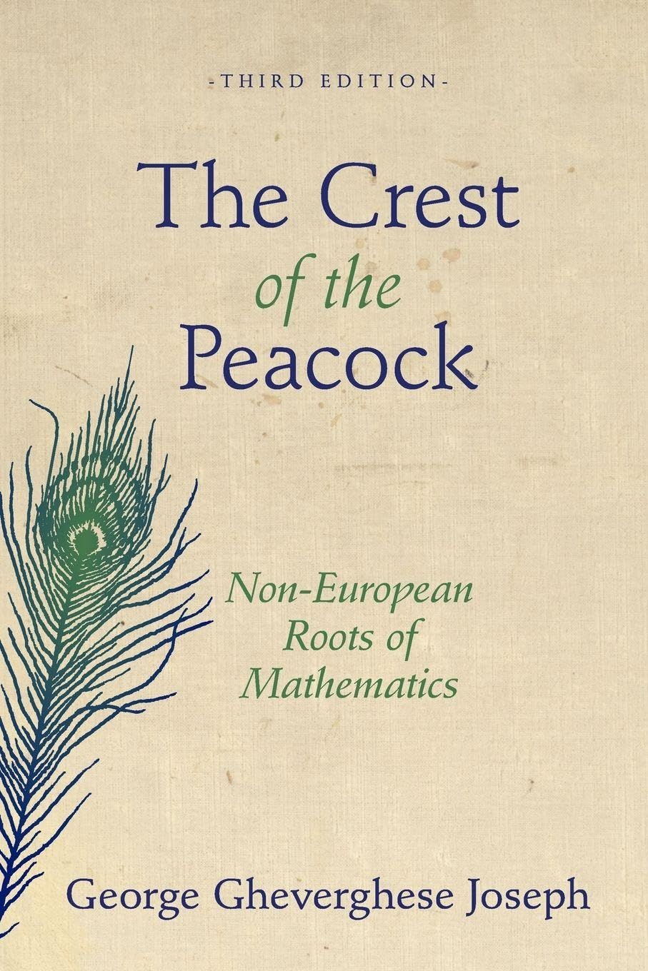 Crest of the Peacock: Non-European Roots of Mathematics - Third Edition (Revised) book cover