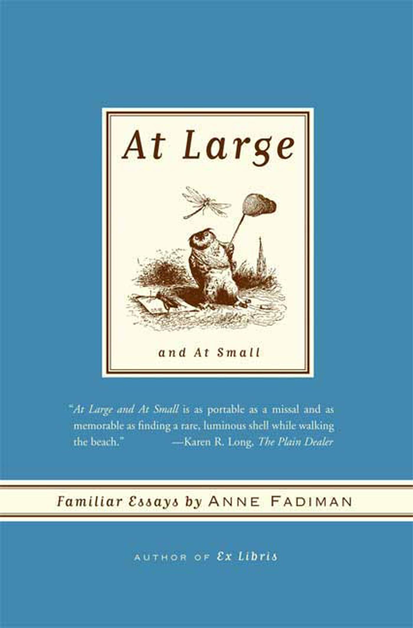 At Large and at Small: Familiar Essays book cover