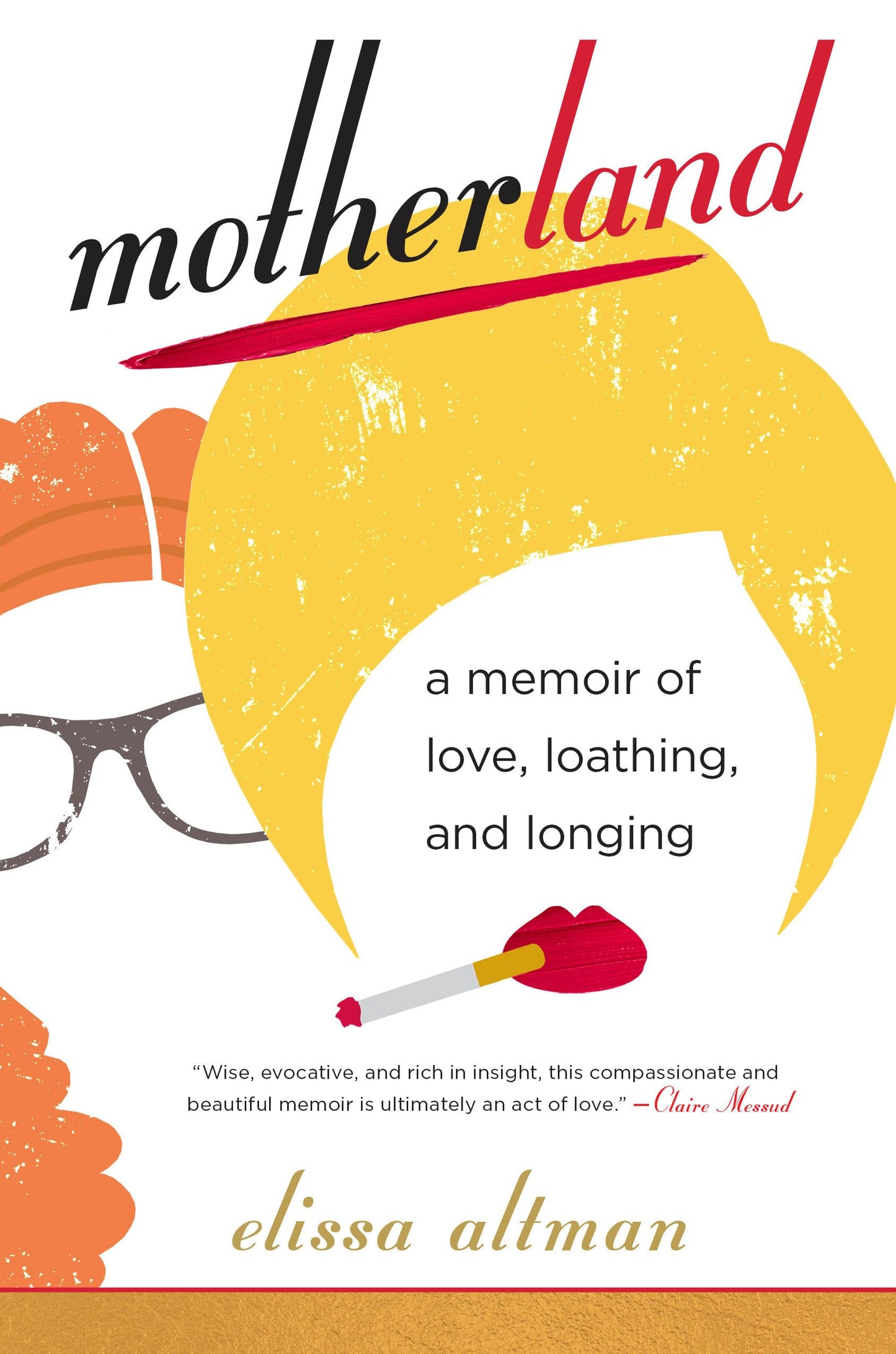 Motherland: A Memoir of Love, Loathing, and Longing book cover