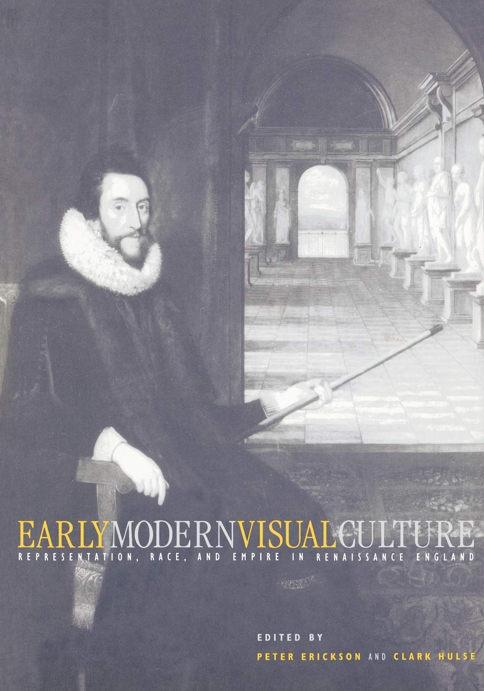 Early Modern Visual Culture: Representation, Race, and Empire in Renaissance England book cover