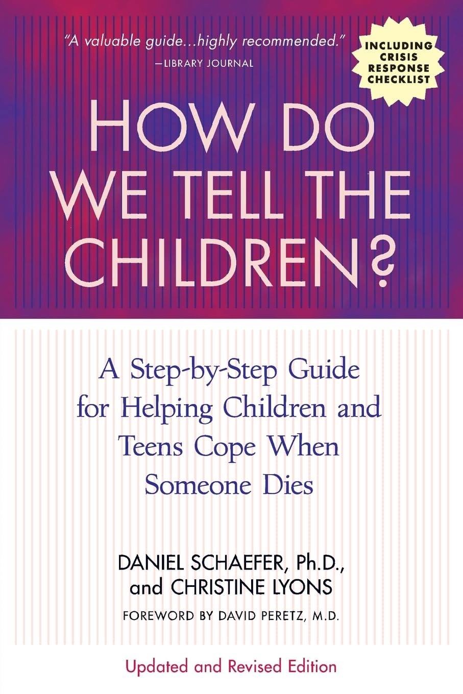 How Do We Tell the Children?: A Step-By-Step Guide for Helping Children and Teens Cope When Someone Dies (Updated, Revised) book cover
