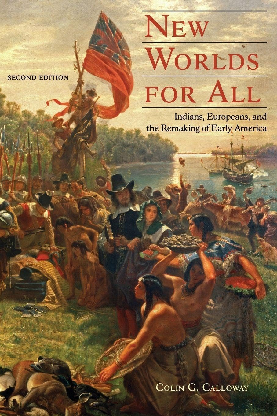 New Worlds for All: Indians, Europeans, and the Remaking of Early America book cover
