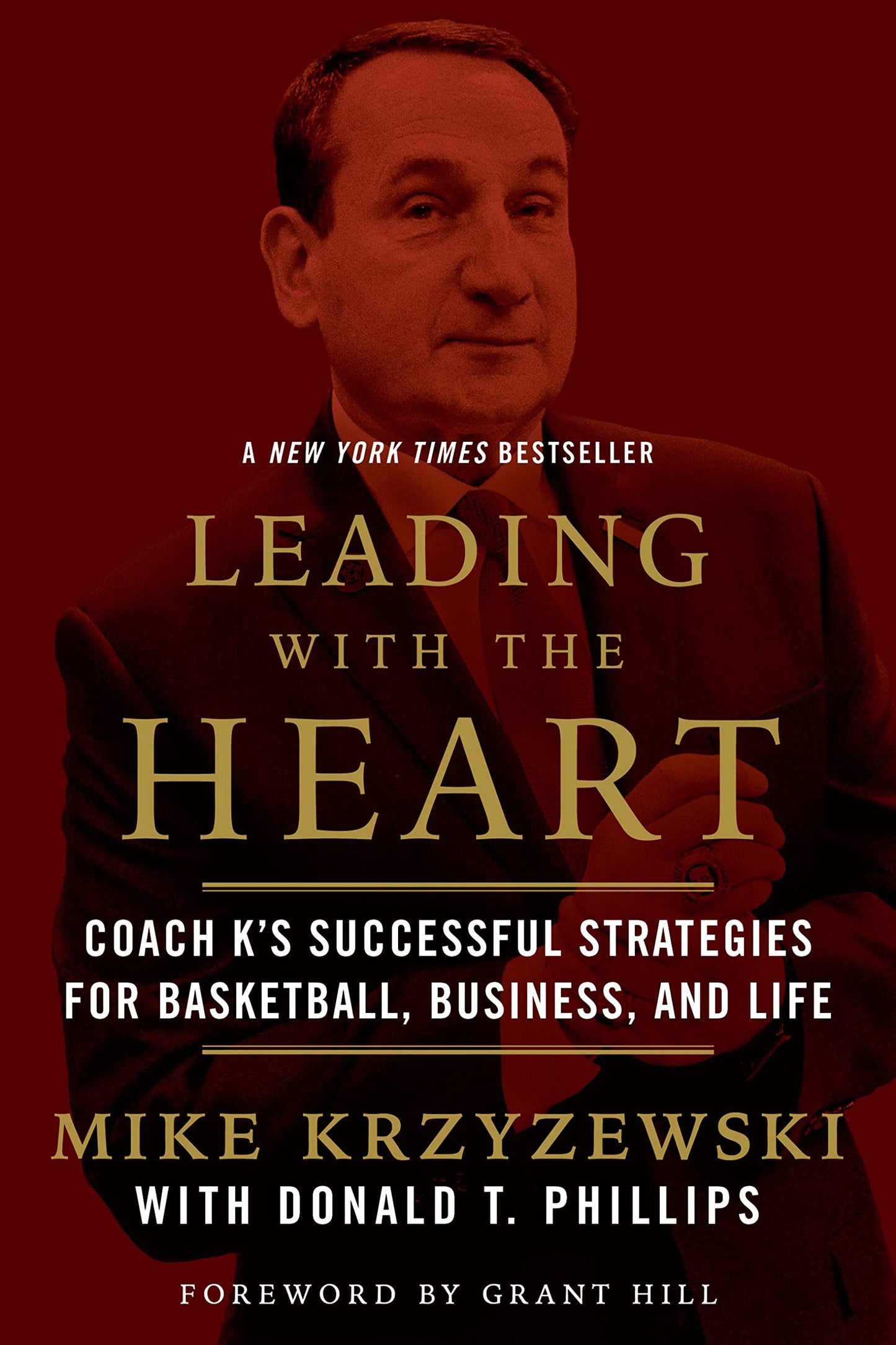 Leading with the Heart: Coach K's Successful Strategies for Basketball, Business, and Life book cover