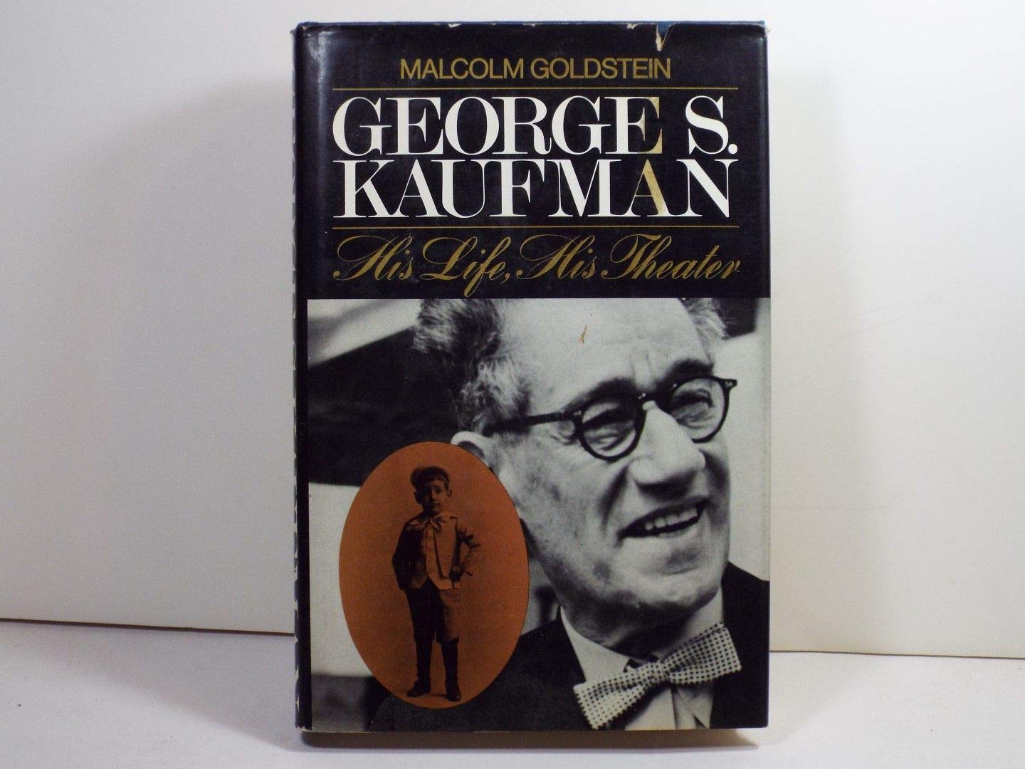 George S. Kaufman: His Life, His Theater book cover