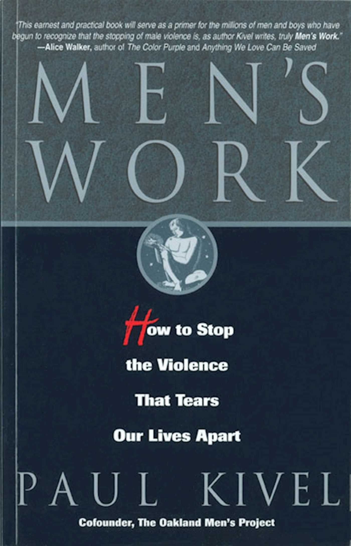 Men's Work: How to Stop the Violence That Tears Our Lives Apart (Revised) book cover