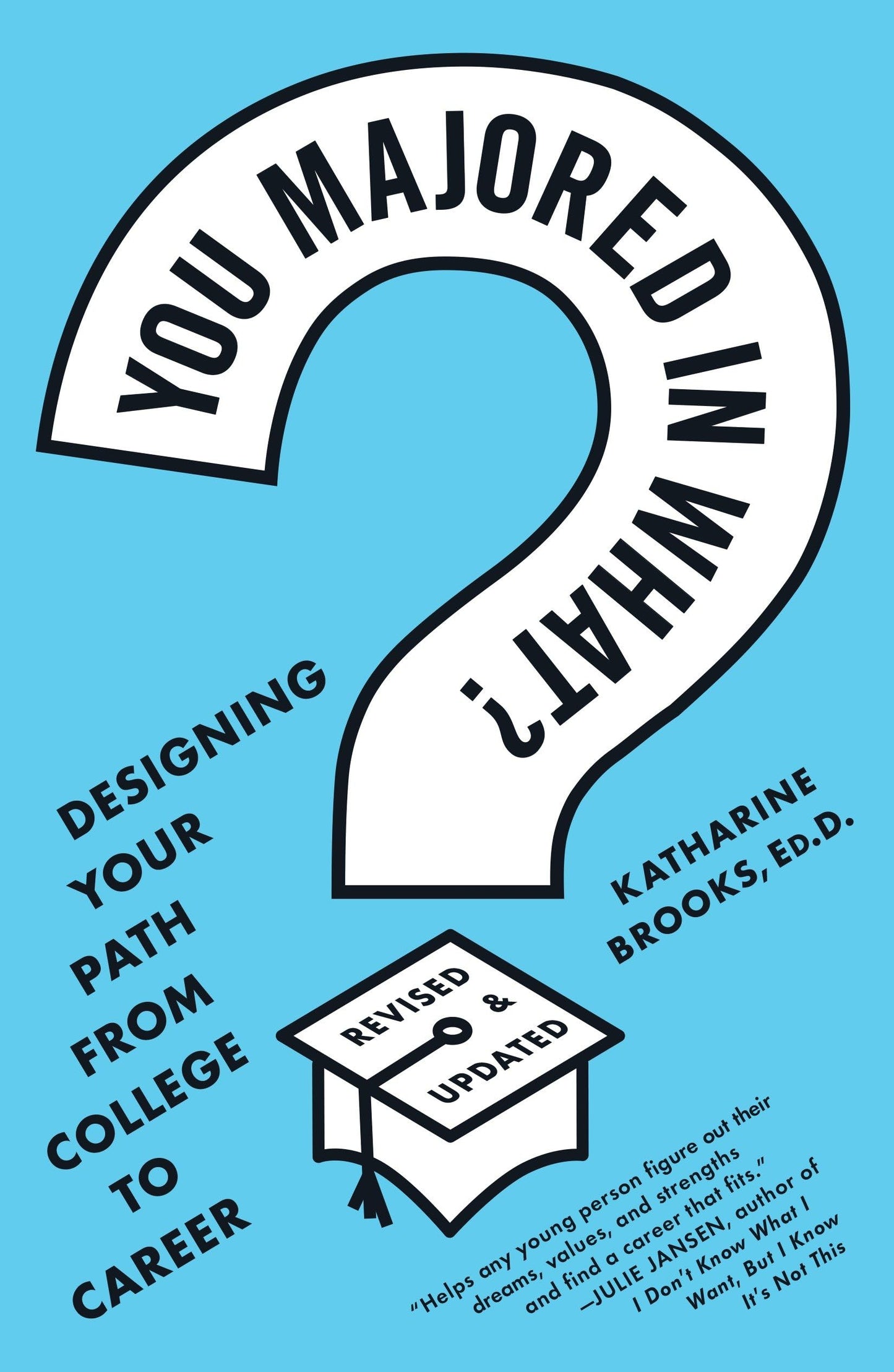 You Majored in What?: Designing Your Path from College to Career book cover