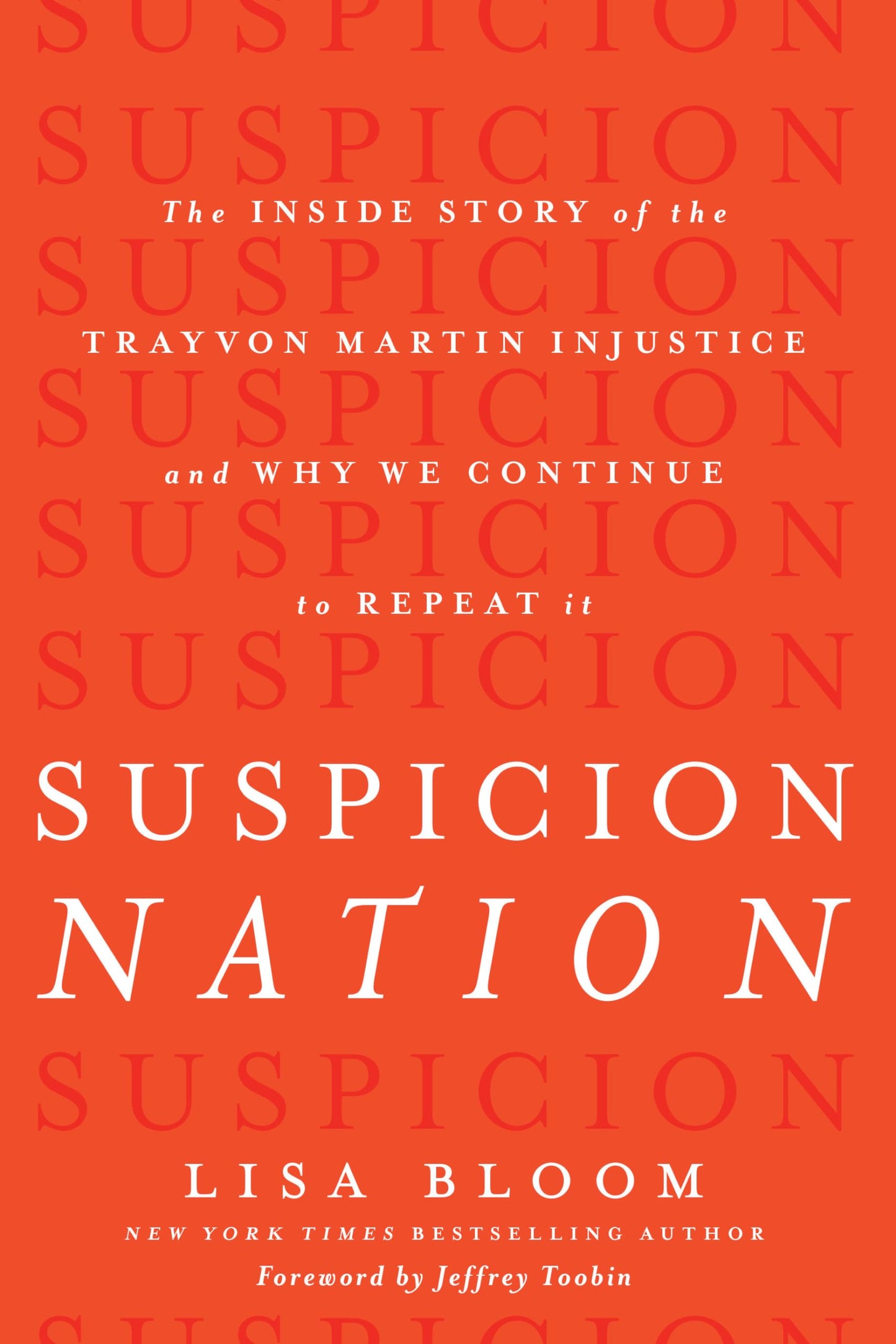 Suspicion Nation: The Inside Story of the Trayvon Martin Injustice and Why We Continue to Repeat It book cover