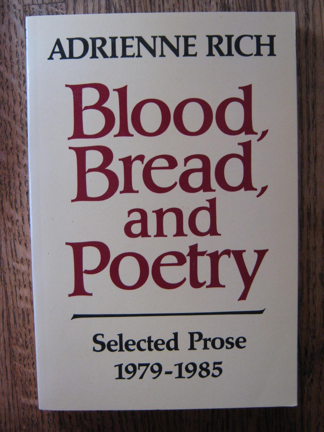 Blood, Bread, and Poetry: Selected Prose 1979-1985 book cover
