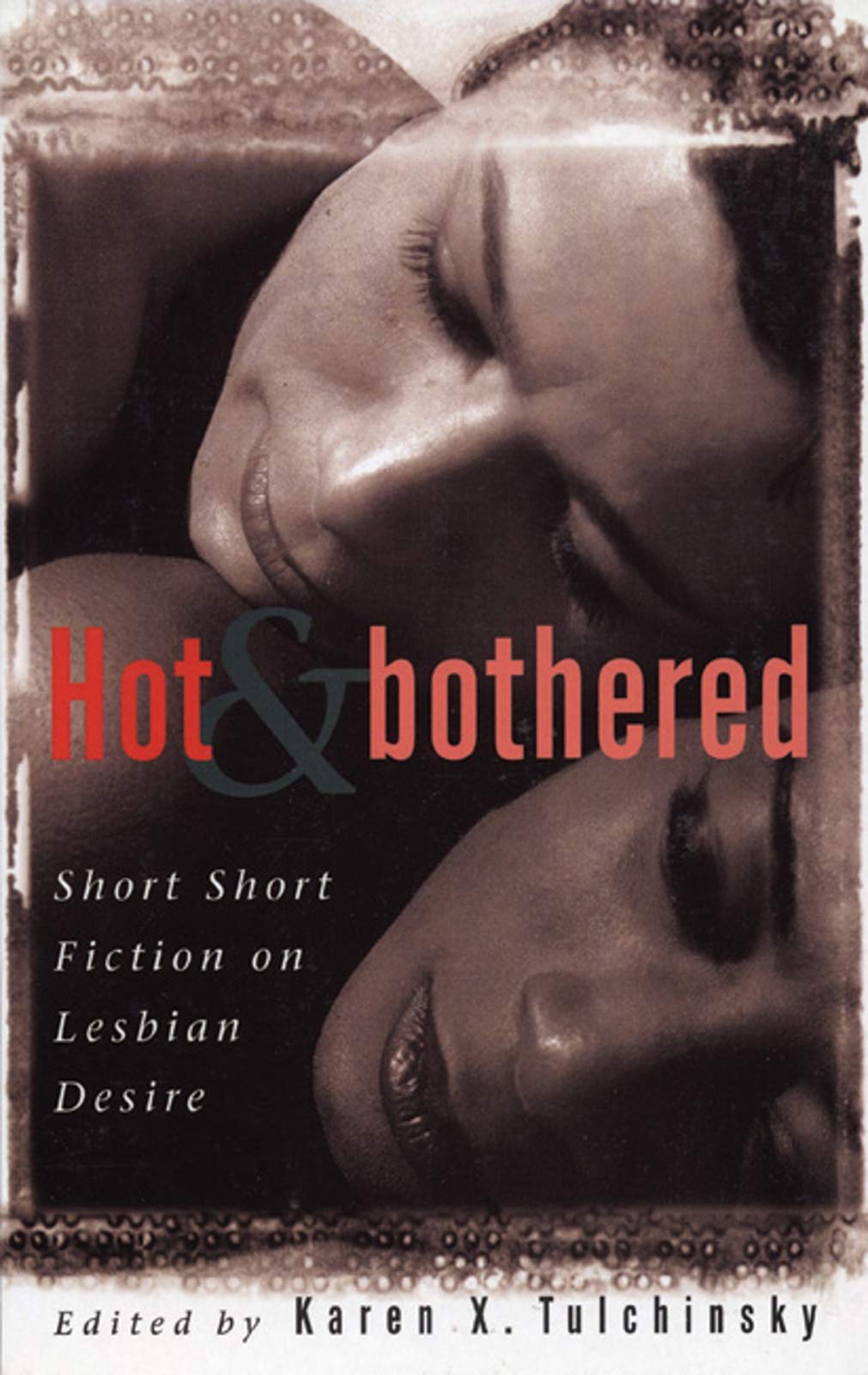 Hot & Bothered: Short Short Fiction on Lesbian Desire book cover