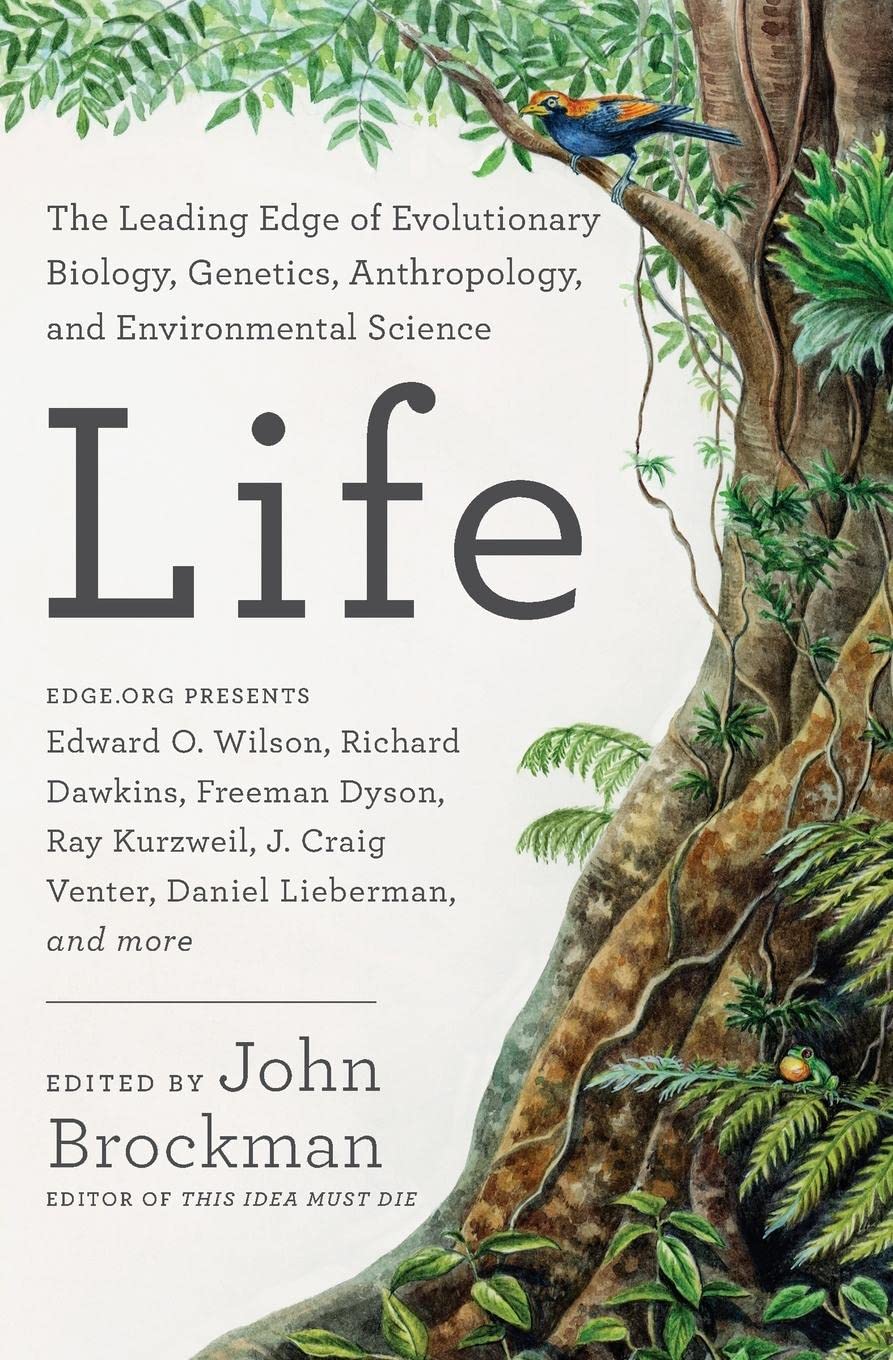 Life: The Leading Edge of Evolutionary Biology, Genetics, Anthropology, and Environmental Science book cover