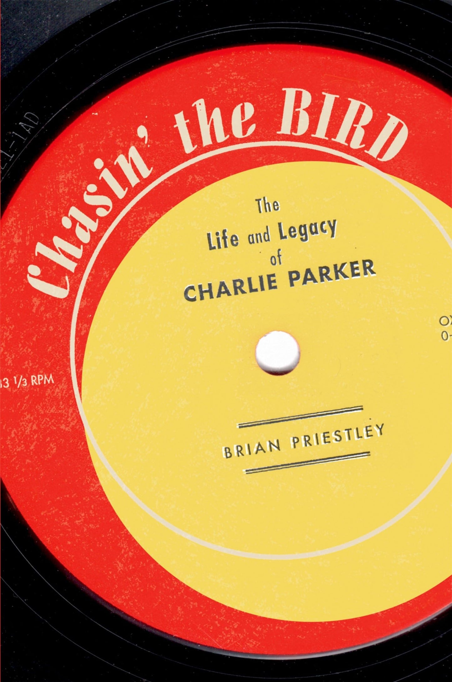 Chasin' the Bird: The Life and Legacy of Charlie Parker book cover