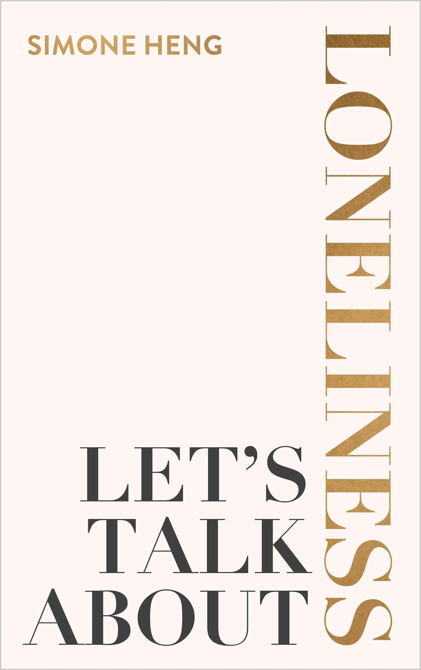 Let's Talk about Loneliness: The Search for Connection in a Lonely World book cover