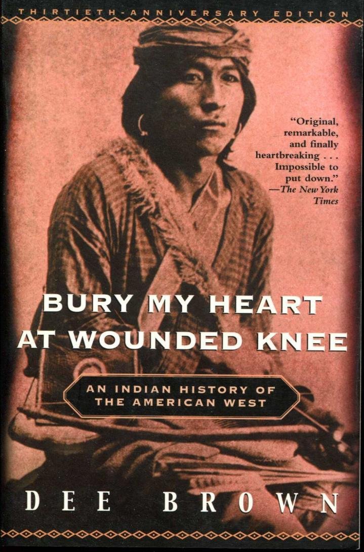 Bury My Heart at Wounded Knee: An Indian History of the American West (Anniversary) book cover