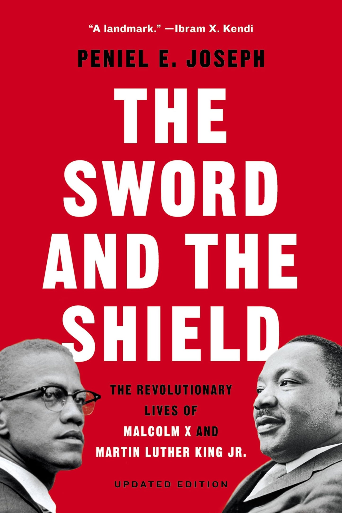 Sword and the Shield: The Revolutionary Lives of Malcolm X and Martin Luther King Jr. book cover