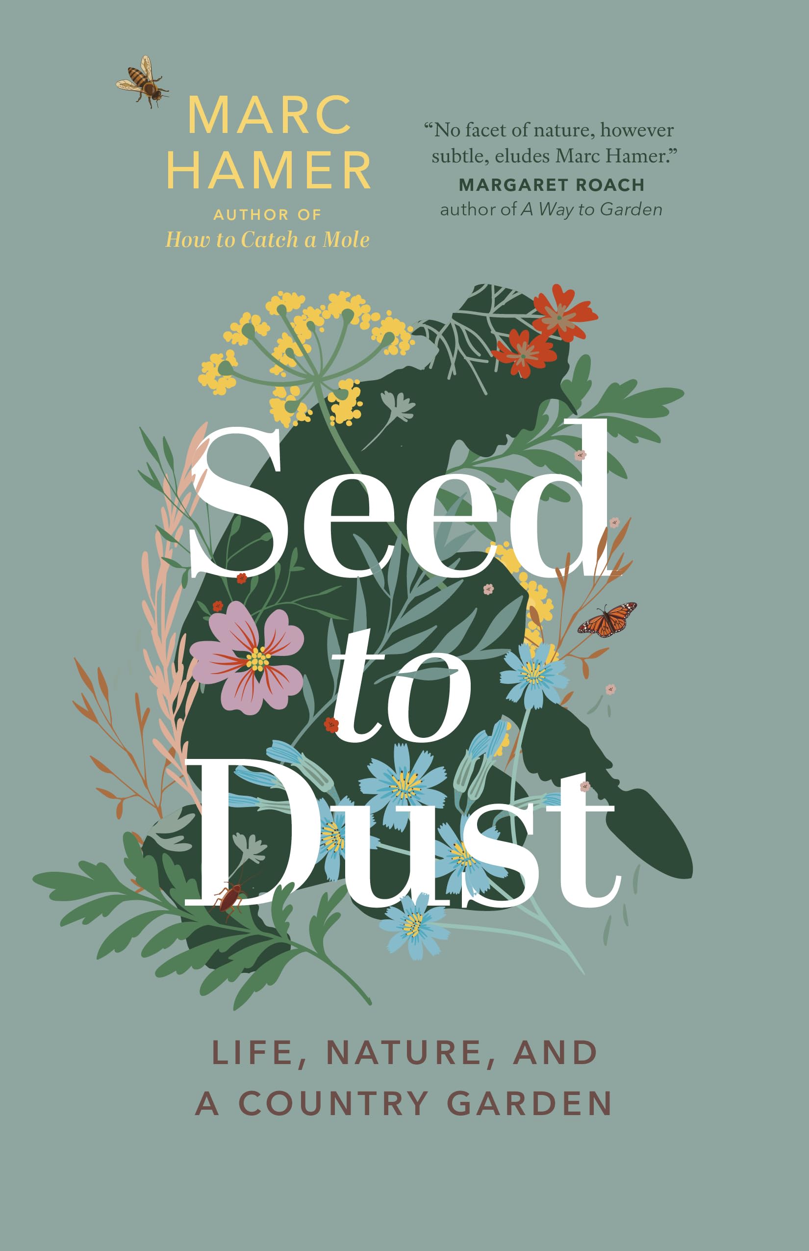 the seed garden book Seed to Dust: Life, Nature, and a Country Garden (Paperback)