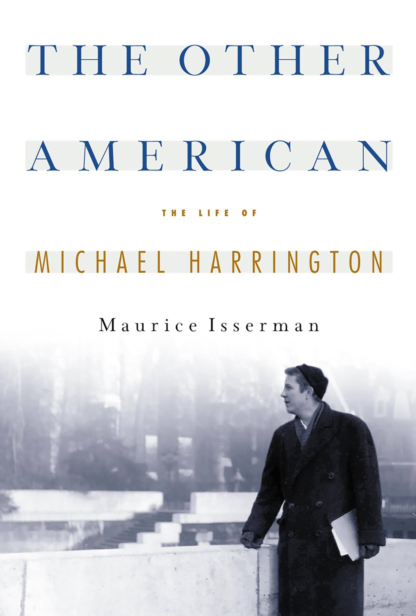 Other American the Life of Michael Harrington book cover