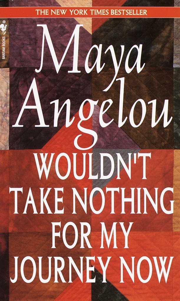 Wouldn't Take Nothing for My Journey Now book cover