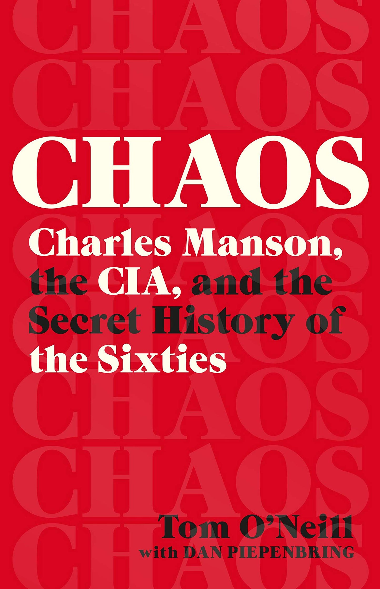 Chaos: Charles Manson, the Cia, and the Secret History of the Sixties book cover