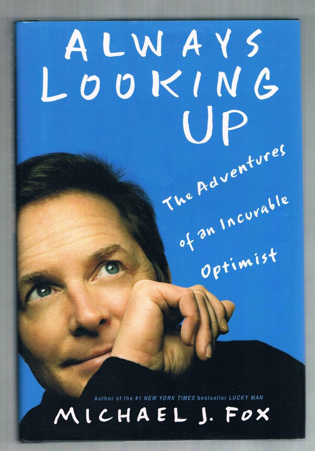 Always Looking Up: The Adventures of an Incurable Optimist book cover