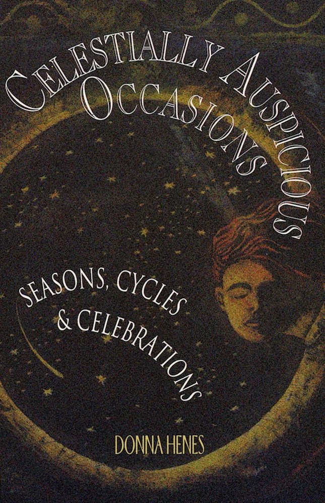 Celestially Auspicious Occasions: Seasons, Cycles, and Celebrations book cover