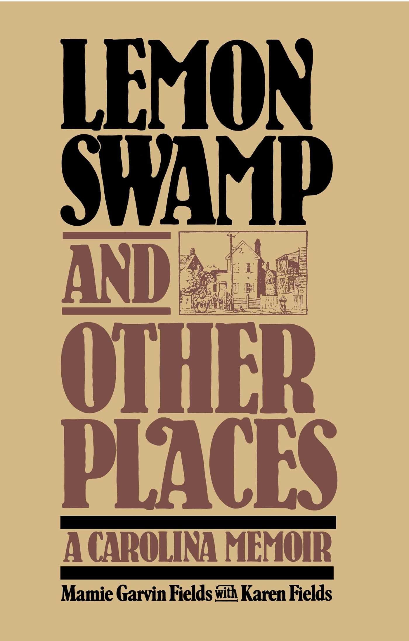 Lemon Swamp and Other Places: A Carolina Memoir book cover