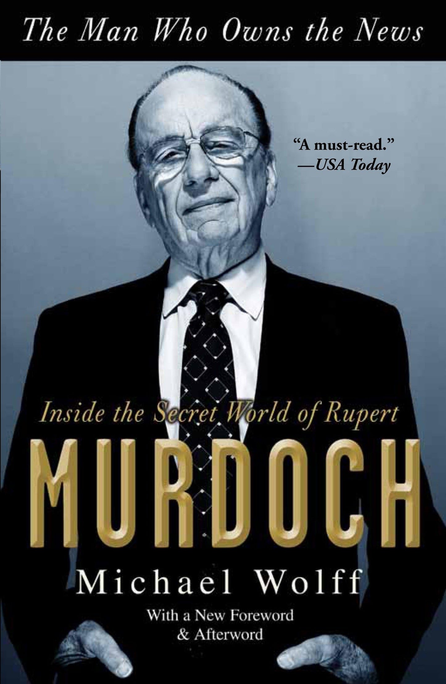 Man Who Owns the News: Inside the Secret World of Rupert Murdoch book cover