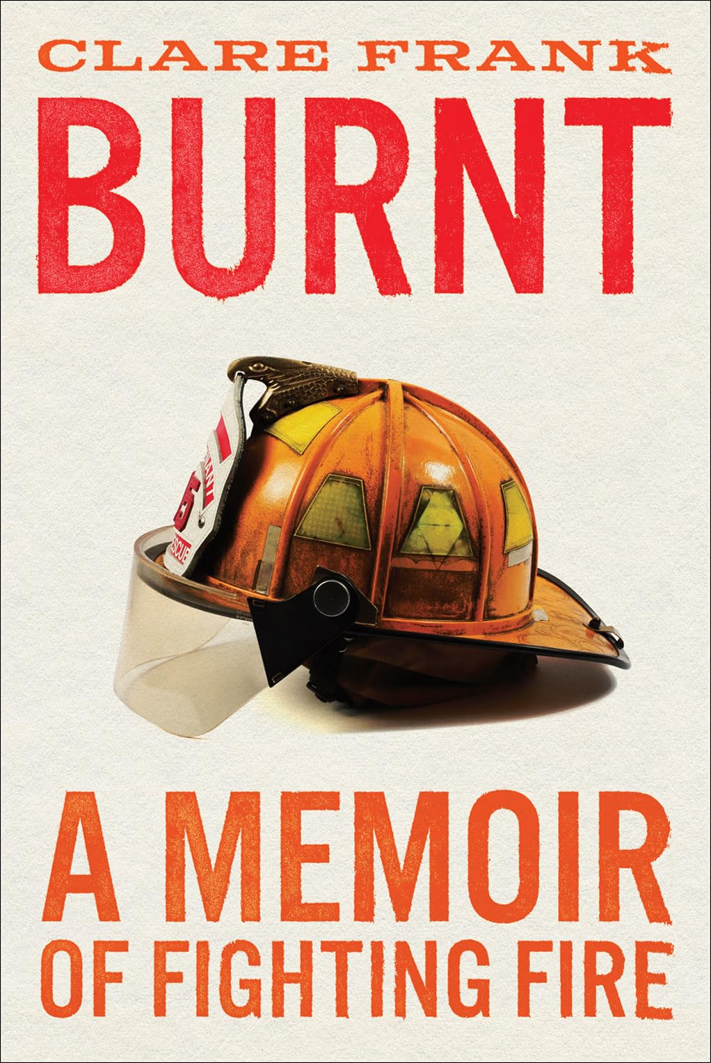 Burnt: A Memoir of Fighting Fire book cover
