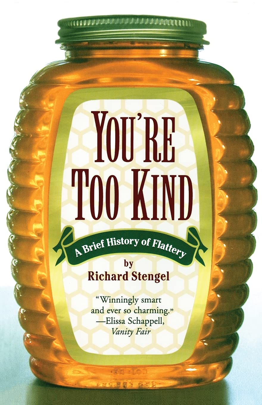 Your'e Too Kind: A Brief History of Flattery book cover