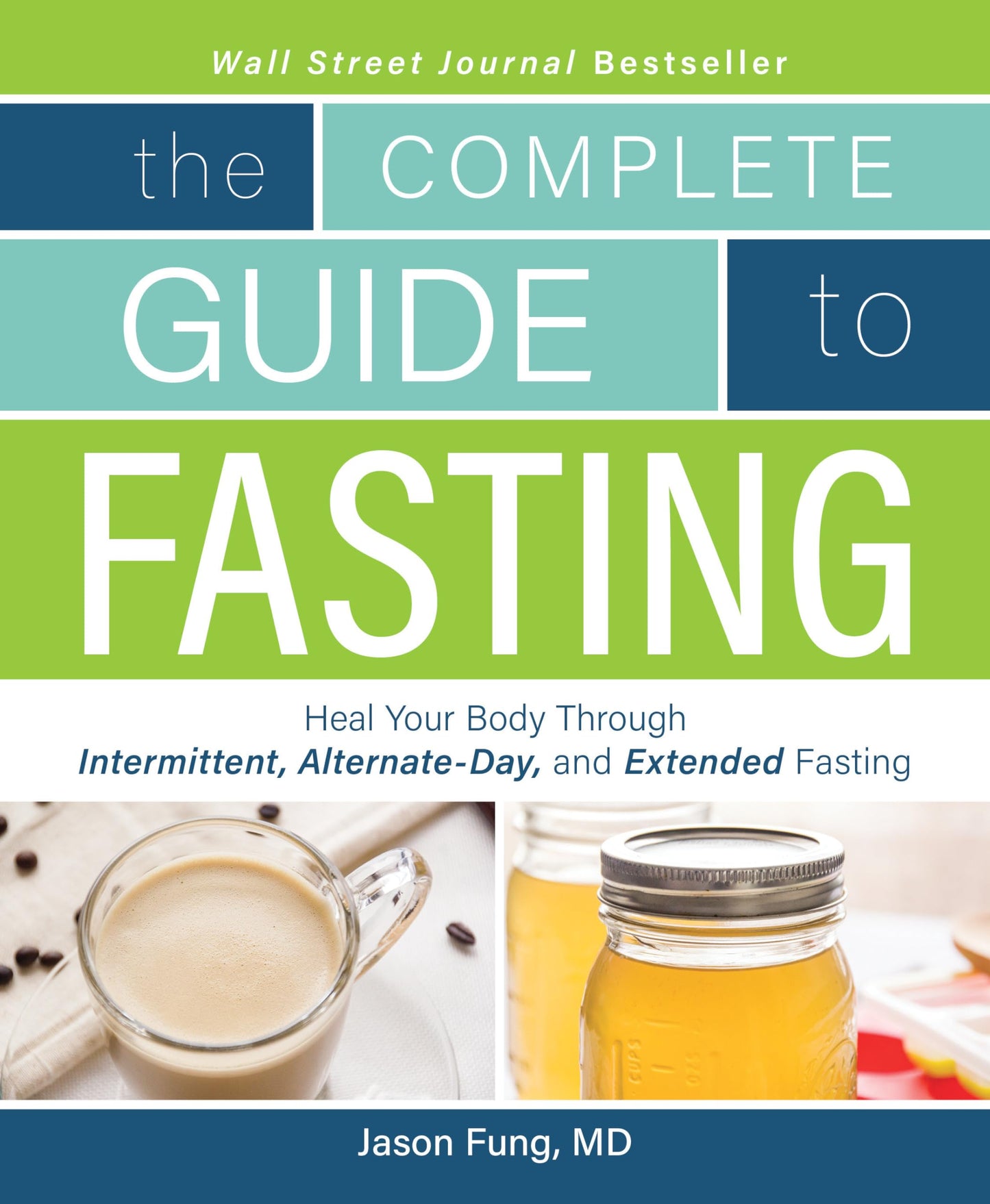 Complete Guide to Fasting: Heal Your Body Through Intermittent, Alternate-Day, and Extended Fasting book cover