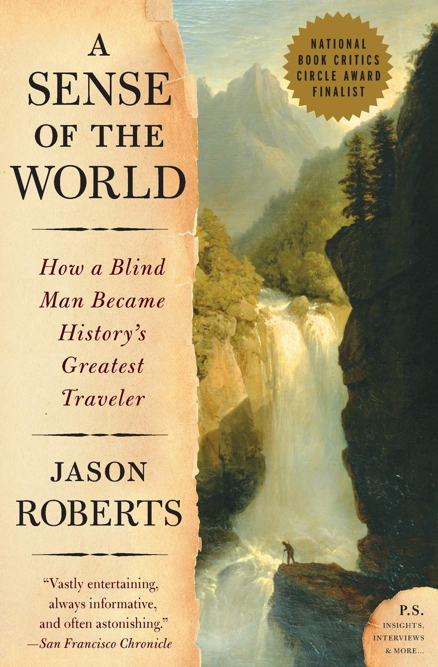Sense of the World: How a Blind Man Became History's Greatest Traveler book cover