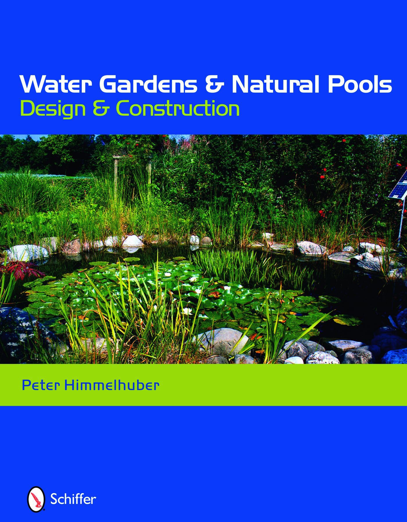 Water Gardens and Natural Pools: Design and Construction book cover