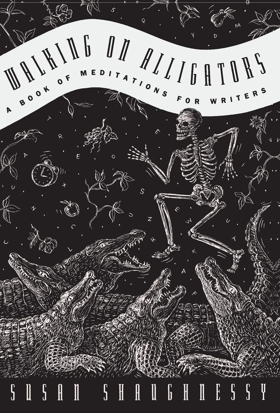 Walking on Alligators: A Book of Meditations for Writers book cover