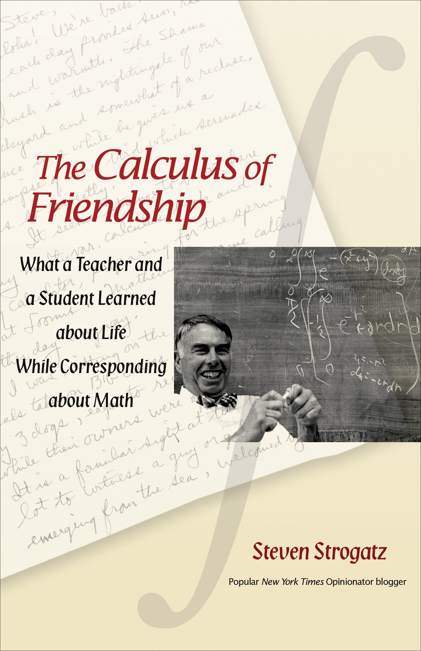 Calculus of Friendship: What a Teacher and a Student Learned about Life While Corresponding about Math book cover