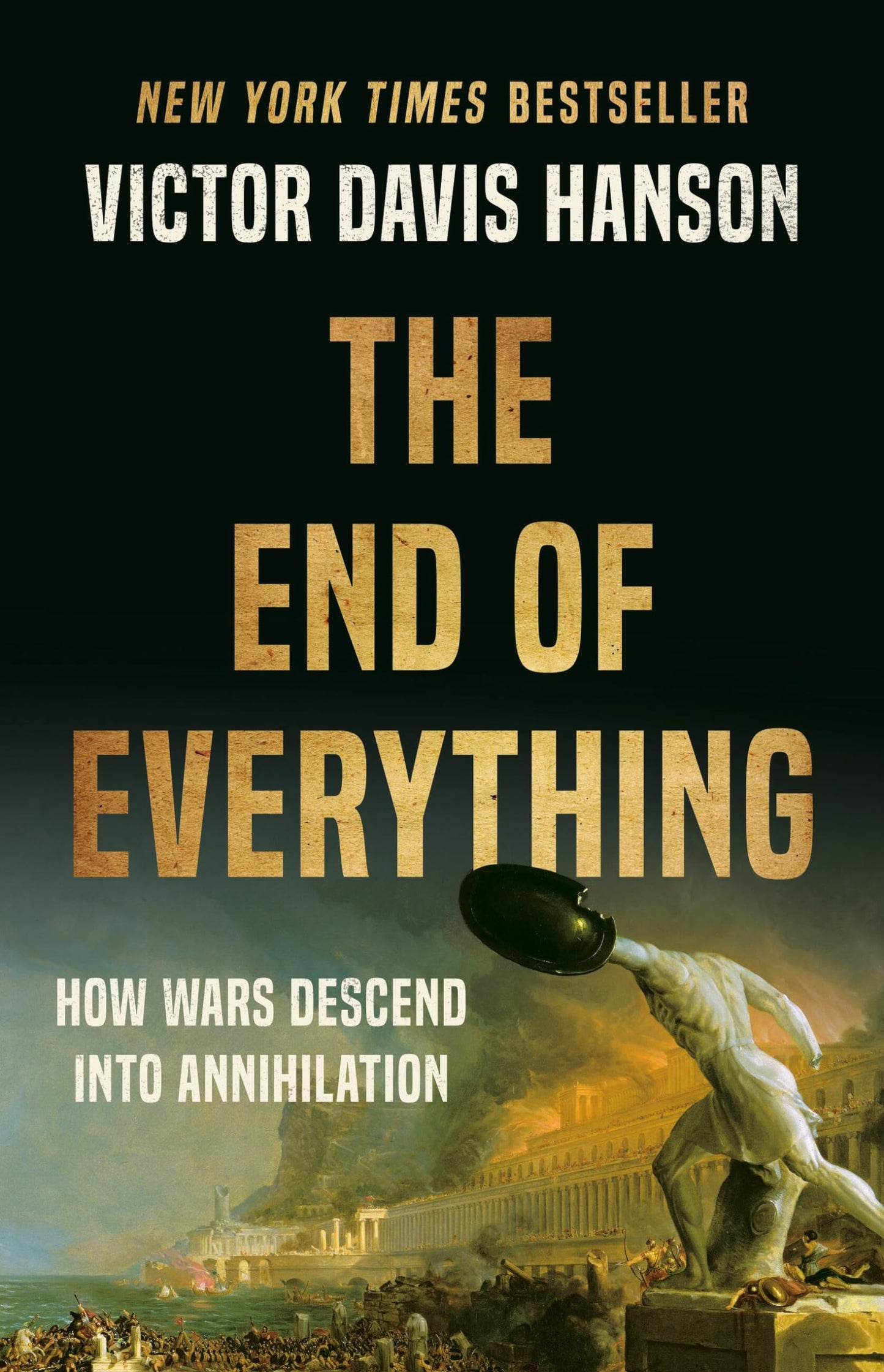 End of Everything: How Wars Descend Into Annihilation book cover