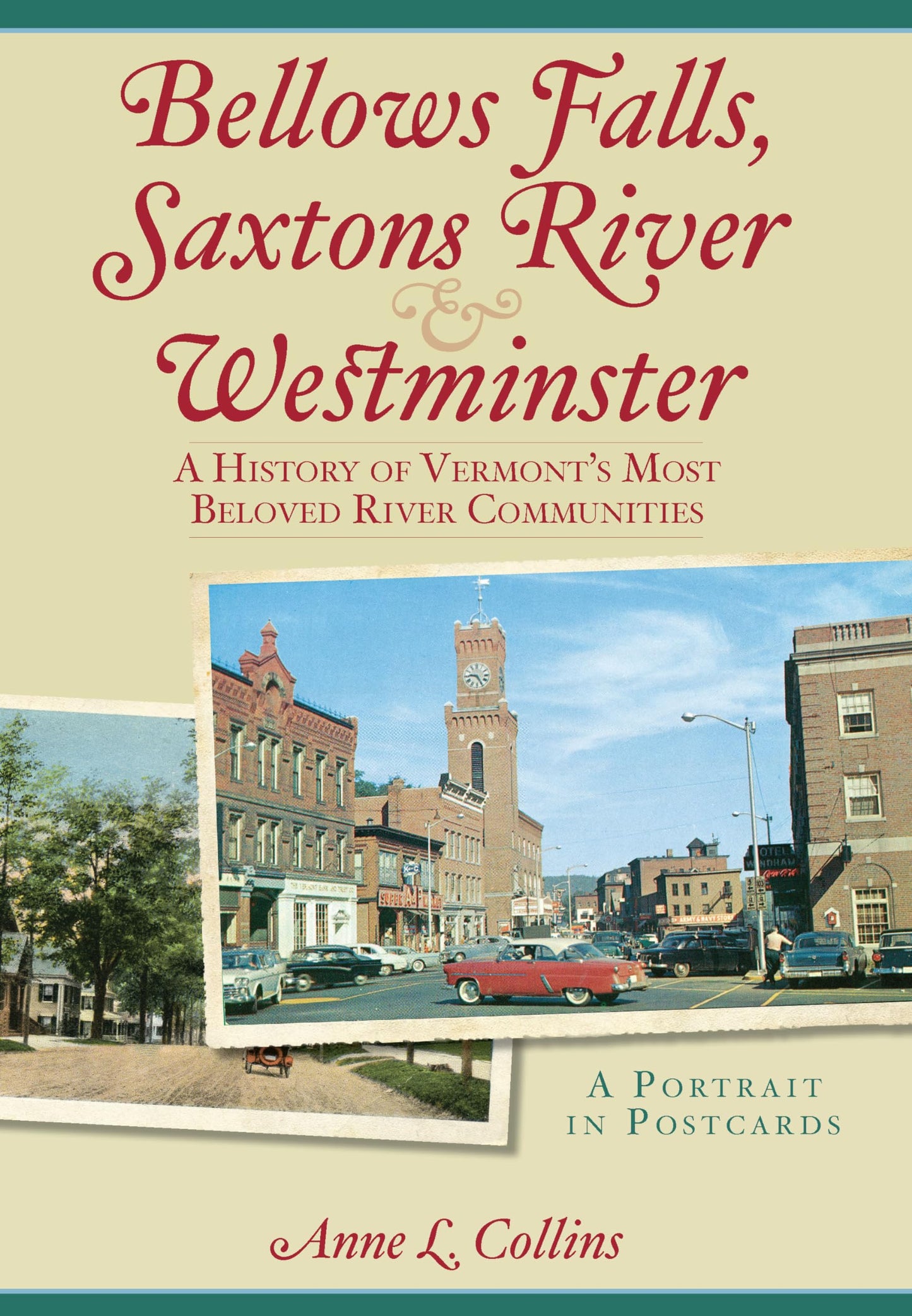 Bellows Falls, Saxtons River & Westminster:: A History of Vermont's Most Beloved River Communities book cover