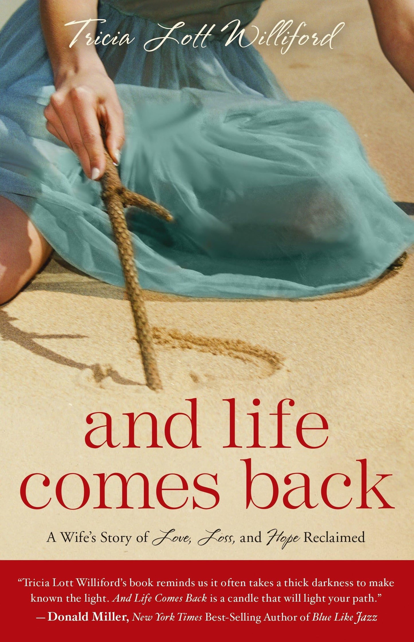 And Life Comes Back: A Wife's Story of Love, Loss, and Hope Reclaimed book cover