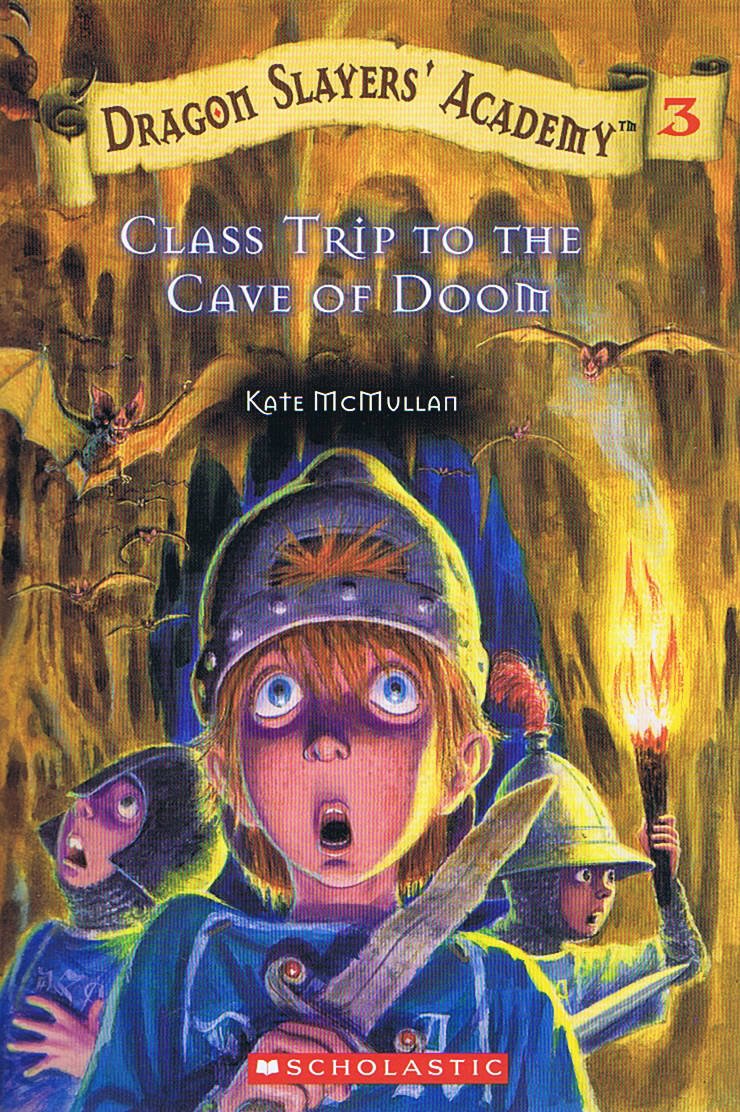 Class Trip to the Cave of Doom (Dragon Slayers' Academy, No. 3) book cover