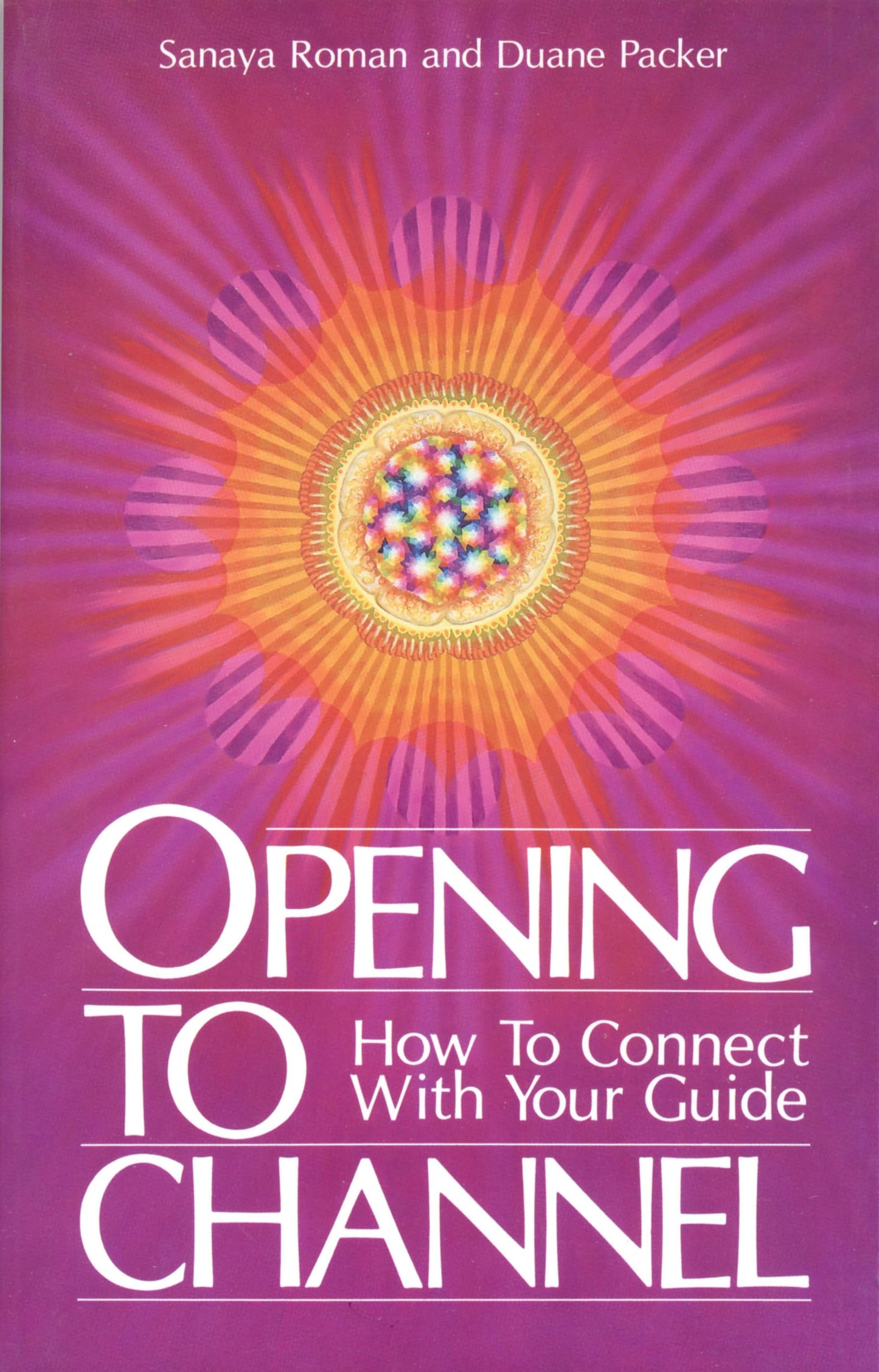 Opening to Channel: How to Connect with Your Guide book cover