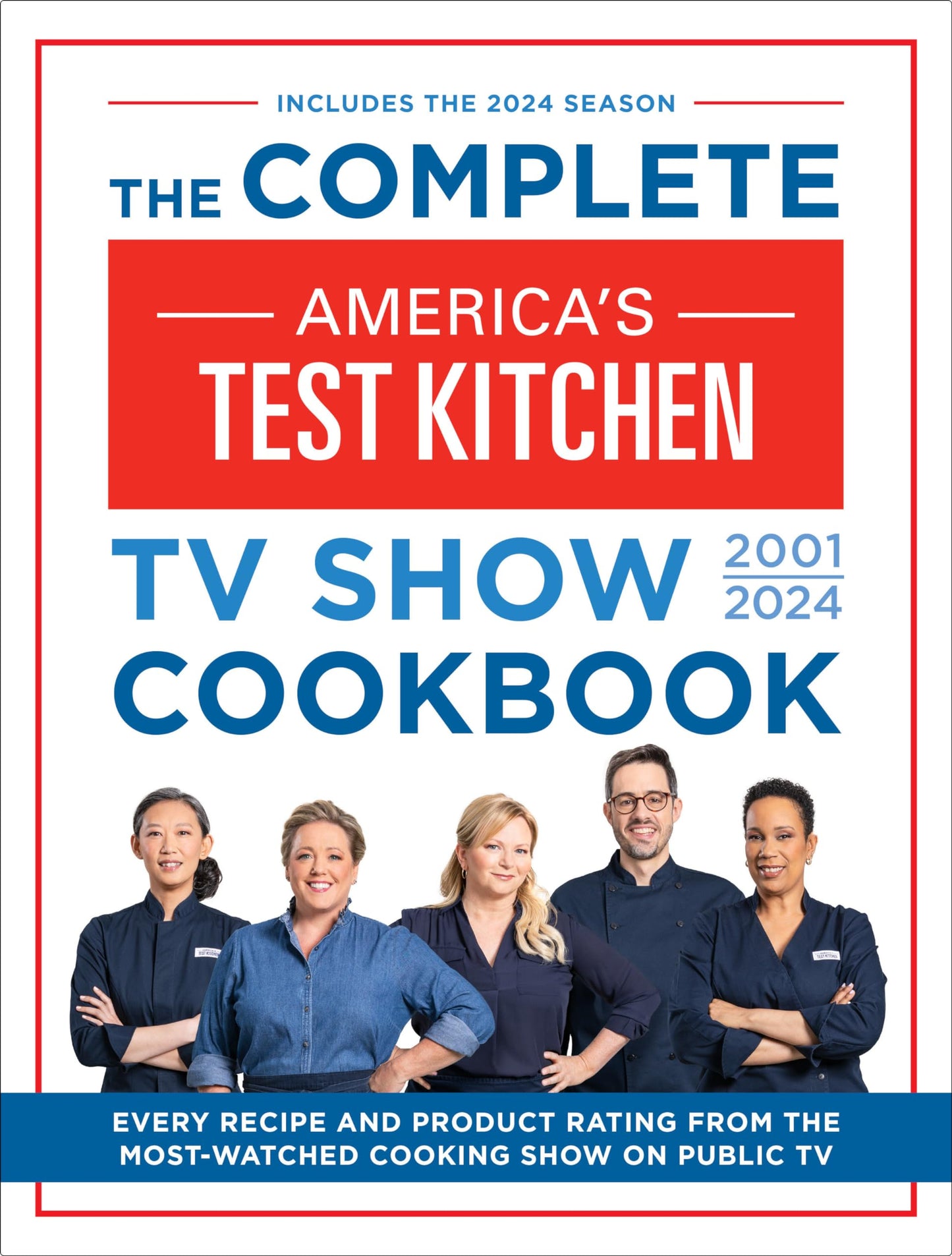 Complete America's Test Kitchen TV Show Cookbook 2001-2024: Every Recipe and Product Rating from the Most-Watched Cooking Show on Public TV book cover