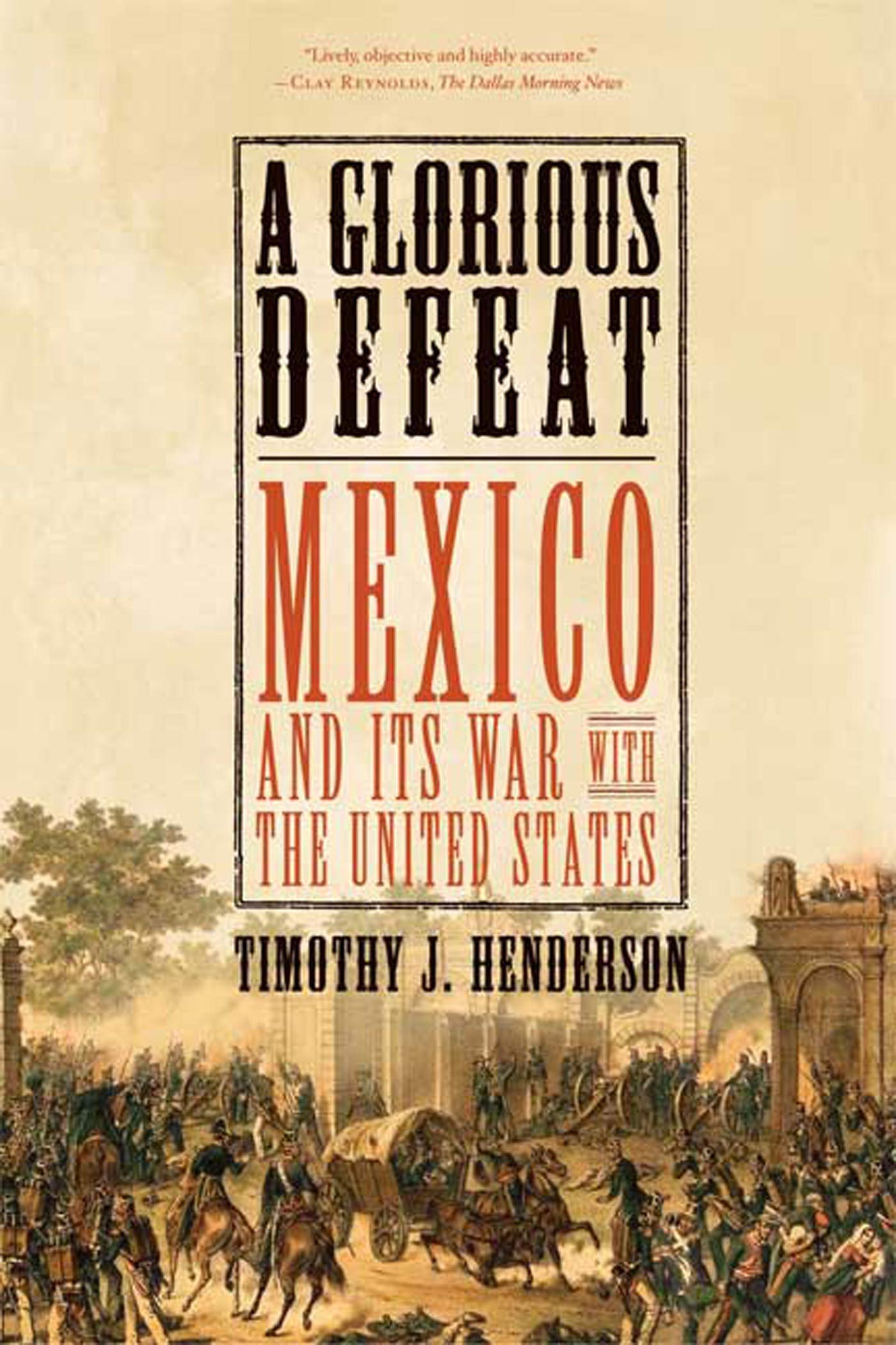 Glorious Defeat: Mexico and Its War with the United States book cover