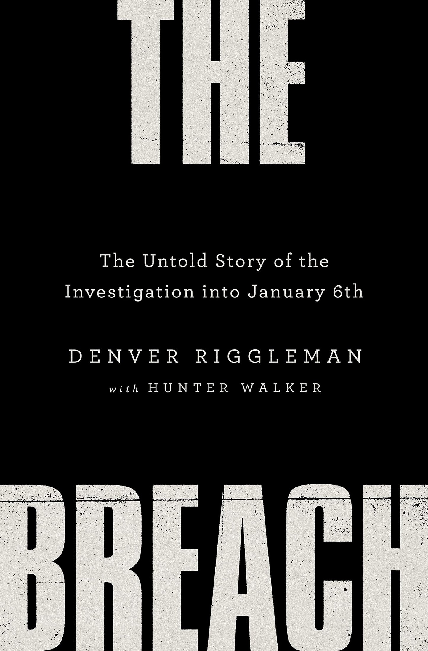 Breach: The Untold Story of the Investigation Into January 6th