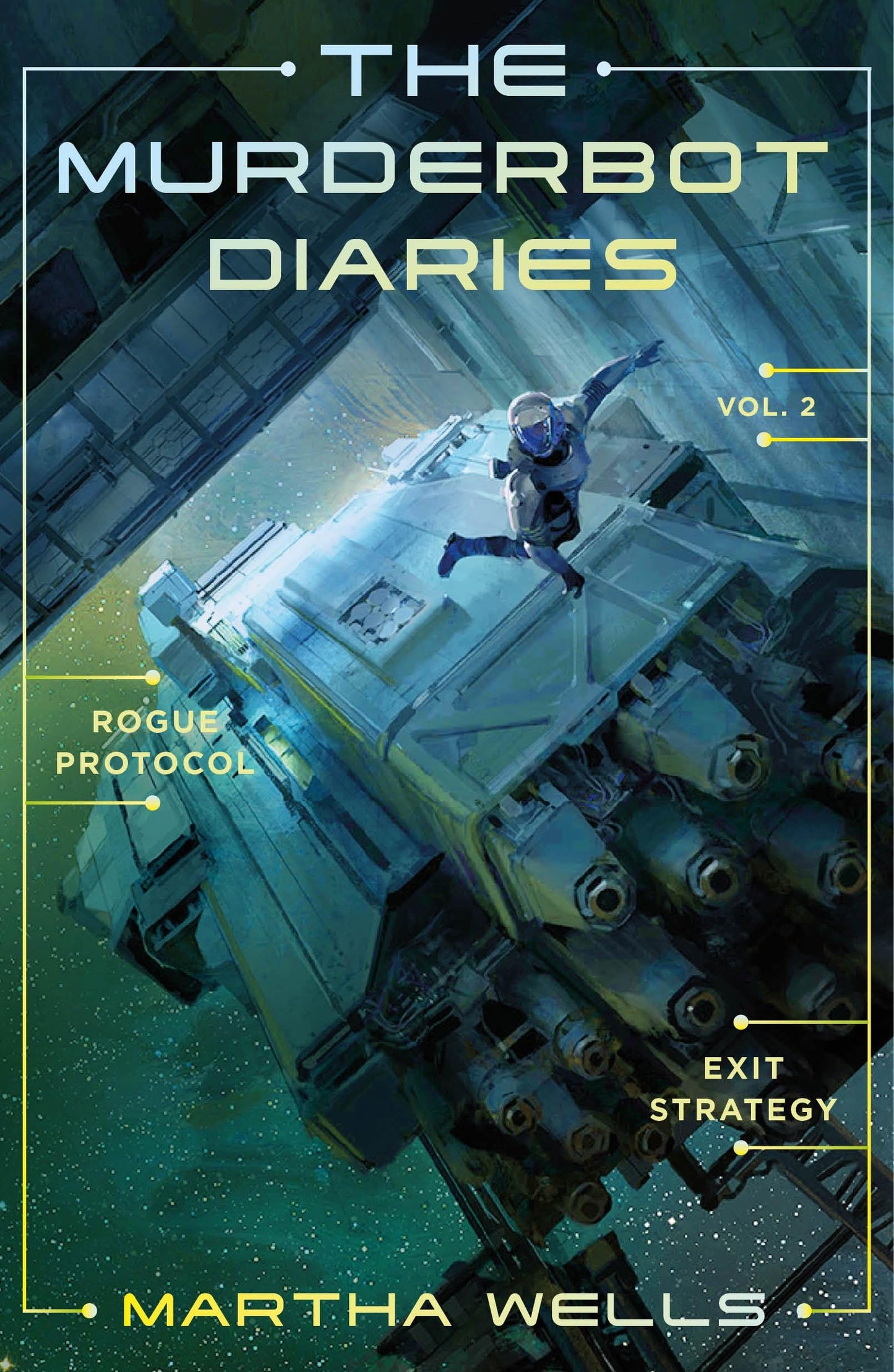 The Murderbot Diaries Vol. 2: Rogue Protocol, Exit Strategy book cover