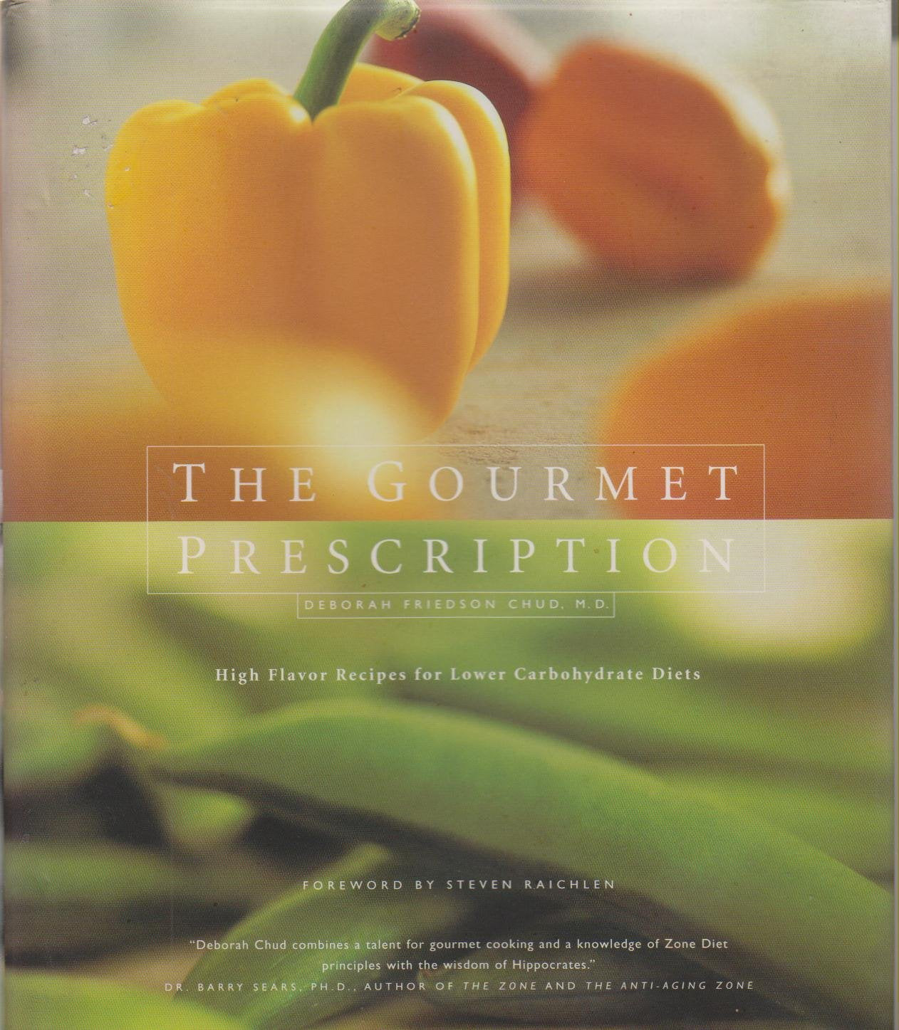 Gourmet Prescription: High Flavor Recipes for Lower Carbohydrate Diets book cover